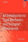 Introduction to Fluid Mechanics and Transport Phenomena