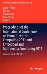 Proceedings of the International Conference on Human-centric Computing 2011 and Embedded and Multimedia Computing 2011
