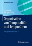 Organisation von Temporalitat und Temporarem