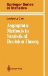 Asymptotic Methods in Statistical Decision Theory