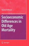 Socioeconomic Differences in Old Age Mortality