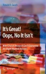 It’s Great! Oops, No It Isn’t