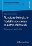 Akzeptanz okologischer Produktinnovationen im Automobilbereich