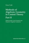 Methods of Algebraic Geometry in Control Theory: Part II