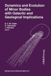 Dynamics and Evolution of Minor Bodies with Galactic and Geological Implications