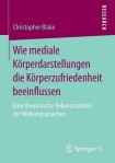 Wie mediale Korperdarstellungen die Korperzufriedenheit beeinflussen