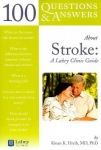 100 Questions & Answers About Stroke: a Lahey Clinic Guide