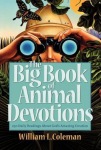 Big Book of Animal Devotions – 250 Daily Readings About God`s Amazing Creation