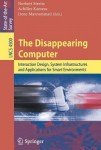 Disappearing Computer