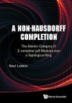 Non-hausdorff Completion, A: The Abelian Category Of C-complete Left Modules Over A Topological Ring