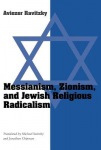 Messianism, Zionism, & Jewish Religious Radicalism (Paper)