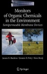 Monitors of Organic Chemicals in the Environment