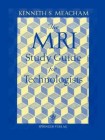 MRI Study Guide for Technologists