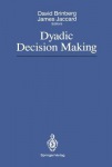 Dyadic Decision Making