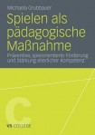 Spielen als padagogische MaĂźnahme