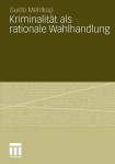 Kriminalitat als rationale Wahlhandlung