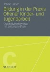 Bildung in der Praxis Offener Kinder- und Jugendarbeit