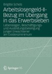 Arbeitslosengeld-II-Bezug im Ubergang in das Erwerbsleben