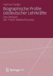 Biographische Profile ostdeutscher Lehrkrafte