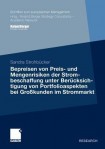 Bepreisen von Preis- und Mengenrisiken der Strombeschaffung unter Berucksichtigung von Portfolioaspekten bei GroĂźkunden im Strommarkt