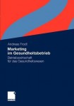 Marketing im Gesundheitsbetrieb