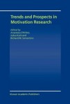 Trends and Prospects in Motivation Research