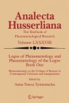 Logos of Phenomenology and Phenomenology of the Logos. Book One