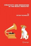 Creativity and Innovation in the Music Industry