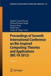 Proceedings of Seventh International Conference on Bio-Inspired Computing: Theories and Applications (BIC-TA 2012)