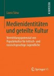 Medienidentitaten und geteilte Kultur