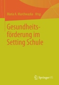 Gesundheitsforderung im Setting Schule