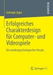 Erfolgreiches Charakterdesign fur Computer- und Videospiele