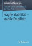 Fragile Stabilitat – stabile Fragilitat