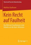 Kein Recht auf Faulheit