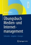 Ubungsbuch Medien- und Internetmanagement