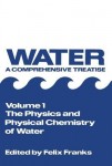 Physics and Physical Chemistry of Water