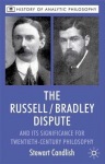 Russell/Bradley Dispute and its Significance for Twentieth Century Philosophy