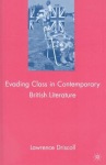 Evading Class in Contemporary British Literature