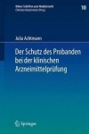 Der Schutz des Probanden bei der klinischen Arzneimittelprufung