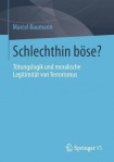 Schlechthin bose?