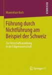 Fuhrung durch Nichtfuhrung am Beispiel der Schweiz