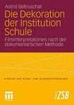 Die Dekoration der Institution Schule