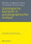 Soziologische Karrieren in autobiographischer Analyse