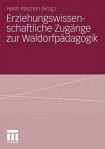 Erziehungswissenschaftliche Zugange zur Waldorfpadagogik