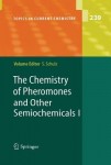 Chemistry of Pheromones and Other Semiochemicals I