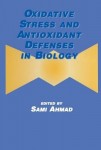 Oxidative Stress and Antioxidant Defenses in Biology