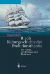 Riedls Kulturgeschichte der Evolutionstheorie