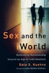 Sex and the iWorld – Rethinking Relationship beyond an Age of Individualism