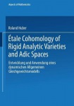 Etale Cohomology of Rigid Analytic Varieties and Adic Spaces