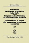 Fortschritte der Chemie organischer Naturstoffe / Progress in the Chemistry of Organic Natural Products / Progres dans la Chimie des Substances Organi